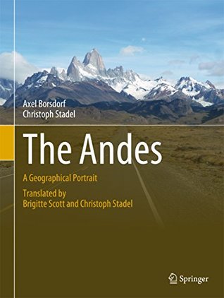 Read The Andes: A Geographical Portrait (Springer Geography) - Axel Borsdorf | ePub