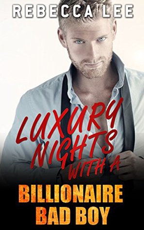 Full Download Luxury Nights with a Billionaire Bad Boy (Kimmy's Hottest Girls Book 6) - Rebecca Lee file in ePub
