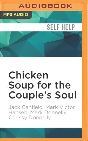 Read Chicken Soup for the Couple's Soul: Inspirational Stories about Love and Relationships - Jack Canfield | PDF