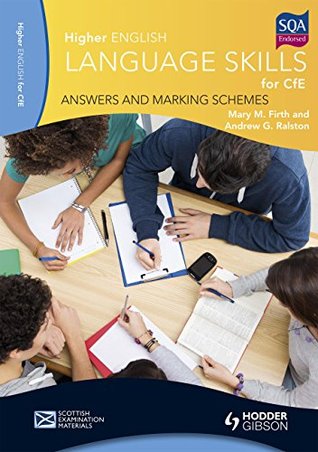 Read Higher English Language for CfE: Answers and Marking Schemes (Higher English Language Cfe) - Mary M. Firth file in PDF