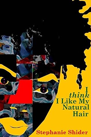 Read I Think I Like My Natural Hair (King's Daughters Book 2) - Stephanie E Shider | ePub