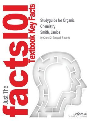 Read Online Studyguide for Organic Chemistry by Smith, Janice, ISBN 9780077640194 - Cram101 Textbook Reviews | PDF
