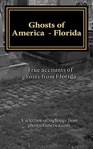 Full Download Ghosts of America - Florida (Ghosts of America Local Book 20) - Nina Lautner | PDF