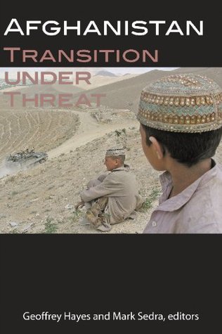 Full Download Afghanistan: Transition under Threat (Studies in International Governance) - Geoffrey Hayes file in PDF