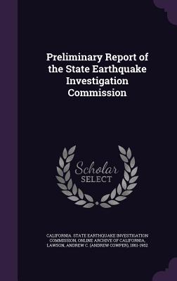 Download Preliminary Report of the State Earthquake Investigation Commission - Andrew Cowper Lawson | PDF