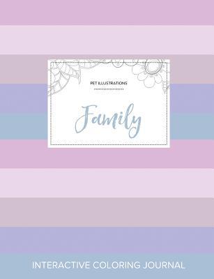 Read Online Adult Coloring Journal: Family (Pet Illustrations, Pastel Stripes) - Courtney Wegner file in ePub