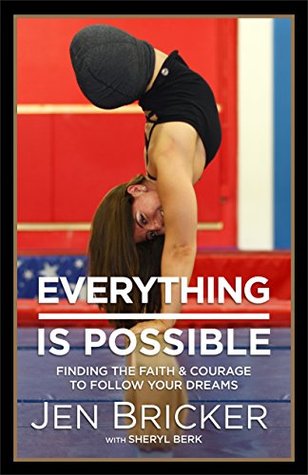 Read Everything Is Possible: Finding the Faith and Courage to Follow Your Dreams - Jen Bricker | ePub
