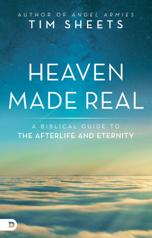 Read Online Heaven Made Real: A Biblical Guide to the Afterlife and Eternity - Tim Sheets file in ePub