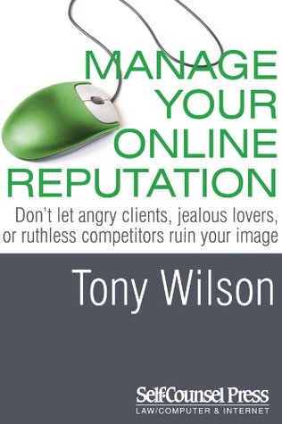 Read Manage Your Online Reputation (Law/Computer & Internet) - Tony Wilson file in ePub
