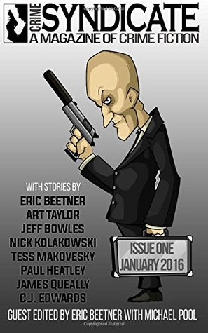 Read Online Crime Syndicate Magazine Issue One: A Magazine of Crime Fiction - Michael Pool file in PDF