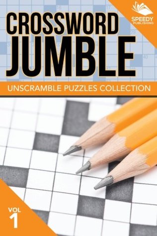 Read Crossword Jumble : Unscramble Puzzles Collection Vol 1 - Speedy Publishing file in PDF