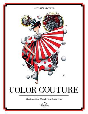 Full Download Color Couture: A Stress Relieving Adult Coloring Book - Blue Star Press | PDF