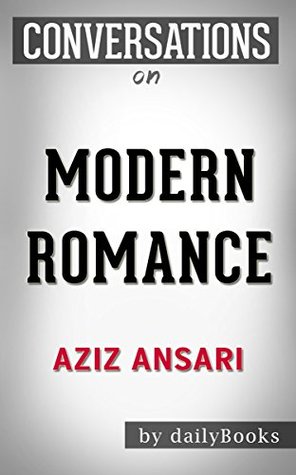 Download Modern Romance: by Aziz Ansari   Conversation Starters - Daily Books file in ePub