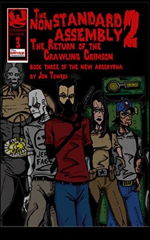 Read The Nonstandard Assembly, The Return Of The Crawling Crimson 1 (The New Books Of The Apocrypha Book 3) - Jon Towers file in ePub