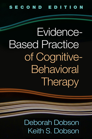 Full Download Evidence-Based Practice of Cognitive-Behavioral Therapy, Second Edition - Deborah Dobson | PDF