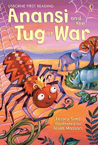 Full Download Anansi and the Tug of War: For tablet devices (Usborne First Reading: Level One) - Lesley Sims file in ePub