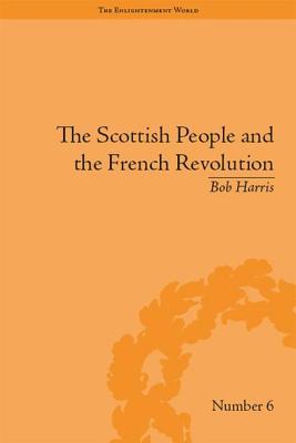 Full Download The Scottish People and the French Revolution - Bob Harris file in ePub