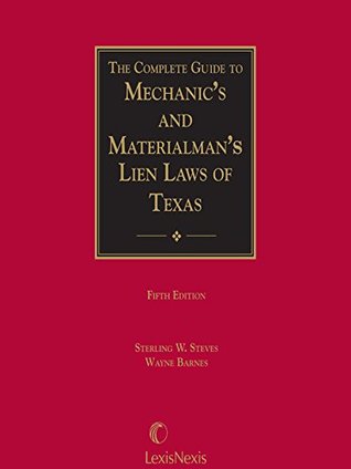 Download The Complete Guide to Mechanic's and Materialman's Lien Laws of Texas - Sterling W. Steves file in ePub