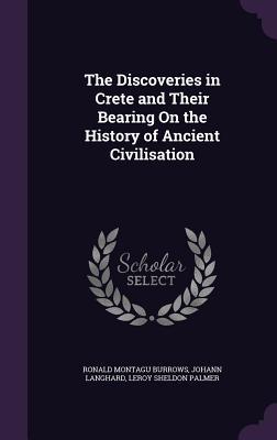 Read The Discoveries in Crete and Their Bearing on the History of Ancient Civilisation - Ronald Montagu Burrows | ePub