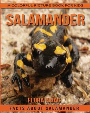 Full Download Facts About Salamander A Colorful Picture Book For Kids - Flora Isaac file in PDF