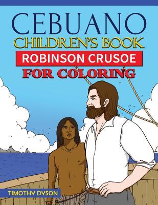Read Cebuano Children's Book: Robinson Crusoe for Coloring - Timothy Dyson file in PDF