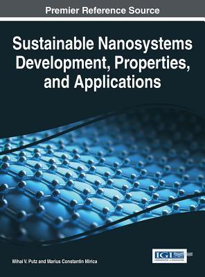 Full Download Sustainable Nanosystems Development, Properties, and Applications - Mihai V. Putz | ePub