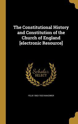 Download The Constitutional History and Constitution of the Church of England [Electronic Resource] - Felix Makower file in ePub