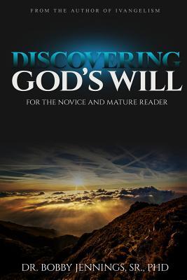 Download Discovering God's Will: Discovering God's Will - Dr Bobby G Jennings Sr | ePub
