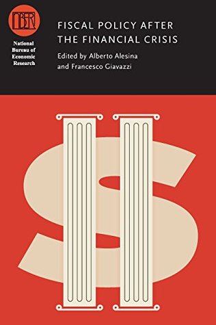 Full Download Fiscal Policy after the Financial Crisis (National Bureau of Economic Research Conference Report) - Alberto Alesina | PDF