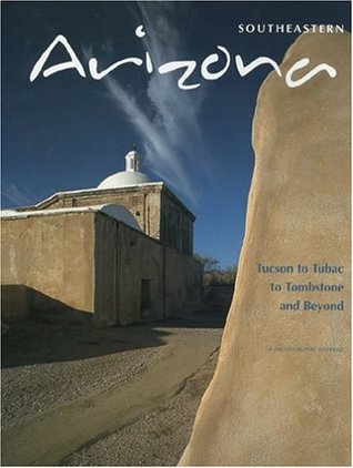 Full Download Southeastern Arizona: A Photographic Portrait - Twin Lights Publishers | PDF