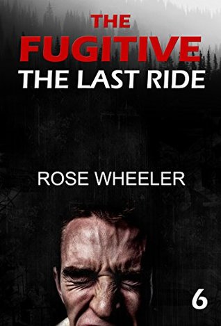 Read Online MYSTERY: The Fugitive - LAST RIDE: (Mystery, Suspense, Thriller, Suspense Thriller, London) (ADDITIONAL BOOK INCLUDED ) (Suspense Thriller Mystery, conspiracy,  dark,Thriller & Suspense, crime thriller) - Rose Wheeler | PDF
