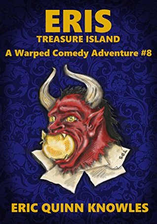 Full Download ERIS: Treasure Island (Warped Comedy Adventure Book 8) - Eric Quinn Knowles file in ePub