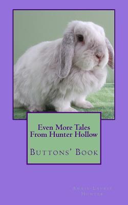 Read Even More Tales from Hunter Hollow: Buttons' Book - Annie-Laurie Hunter | ePub