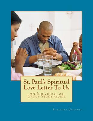Read St. Paul's Spiritual Love Letter to Us: An Individual or Group Study Guide - Alajemba R Unaegbu file in ePub