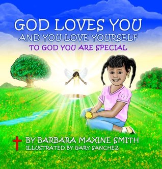 Download God Loves You and You Love Yourself To God You Are Special - Barbara Maxine Smith file in ePub