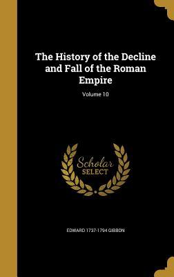 Download The History of the Decline and Fall of the Roman Empire; Volume 10 - Edward Gibbon | PDF