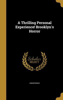 Read A Thrilling Personal Experience! Brooklyn's Horror - Anonymous file in ePub