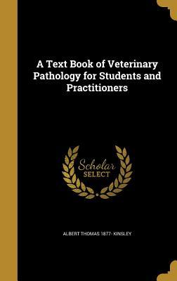 Read A Text Book of Veterinary Pathology for Students and Practitioners - Albert Thomas Kinsley file in ePub