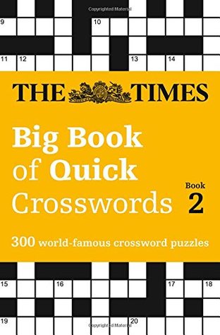 Download The Times Big Book of Quick Crosswords Book 2: 300 World-Famous Crossword Puzzles - The Times file in PDF