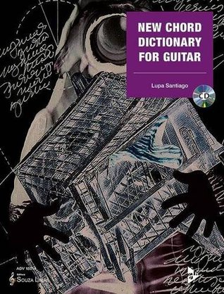 Read Online New Chord Dictionary for Guitar: English/Spanish Language Edition, Book & CD - Lupa Santiago | ePub