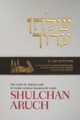 Read Shulchan Aruch English #4 Hilchot Shabbat, New Edition: Orach Chayim 242-300 Laws Regarding Preparations, Prayers, Candle Lighting, Kiddush, Havdalah, and Conduct - Schneur Z. Boruchovich | PDF