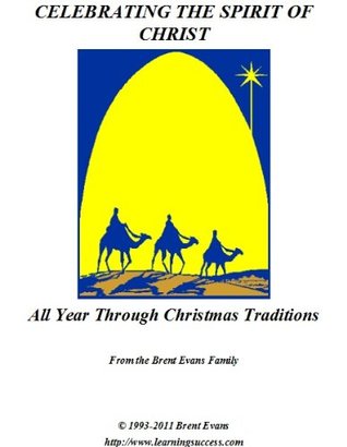 Read CELEBRATING THE SPIRIT OF CHRIST ALL YEAR THROUGH CHRISTMAS TRADITIONS - Brent Evans file in PDF