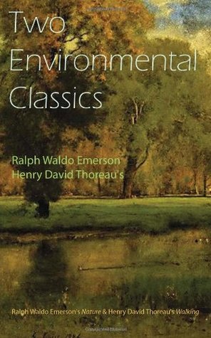 Download Two Environmental Classics: Ralph Waldo Emerson's Nature & Henry David Thoreau's Walking - Ralph Waldo Emerson | PDF