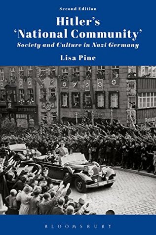 Full Download Hitler's 'National Community': Society and Culture in Nazi Germany - Lisa Pine file in PDF