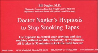 Full Download Doctor Nagler's Hypnosis to Stop Smoking Tapes (Deluxe Box Set) - Bill Nagler | PDF