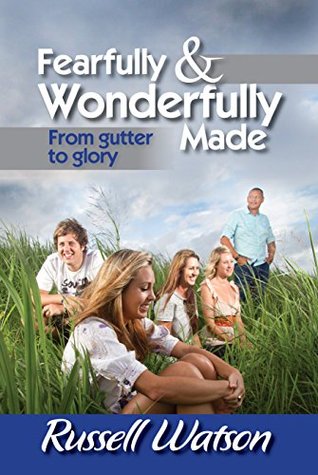 Download Fearfully & Wonderfully Made: From Gutter to Glory - Russell Watson | ePub