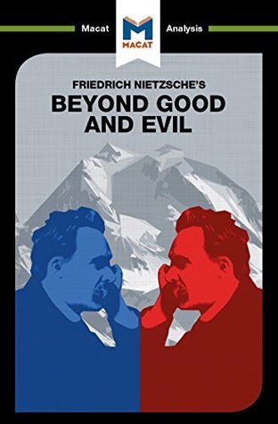 Read Online A Macat analysis of Friedrich Nietzsche's Beyond Good and Evil: Prelude to a Philosophy of the Future - Don Berry file in ePub