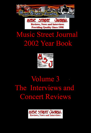 Read Online Music Street Journal: 2002 Year Book: Volume 3 - The Interviews and Concert Reviews Hardcover Edition - Gary Hill file in ePub