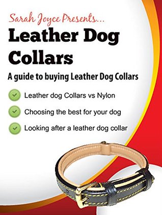 Read Online Leather Dog Collars: A guide to buying Leather Dog Collars - Sarah Joyce file in ePub