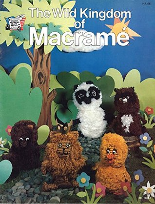 Read Online Macrame Wild Kingdom: Vintage 1970s Macrame Pattern Book - Starshop Vintage | ePub
